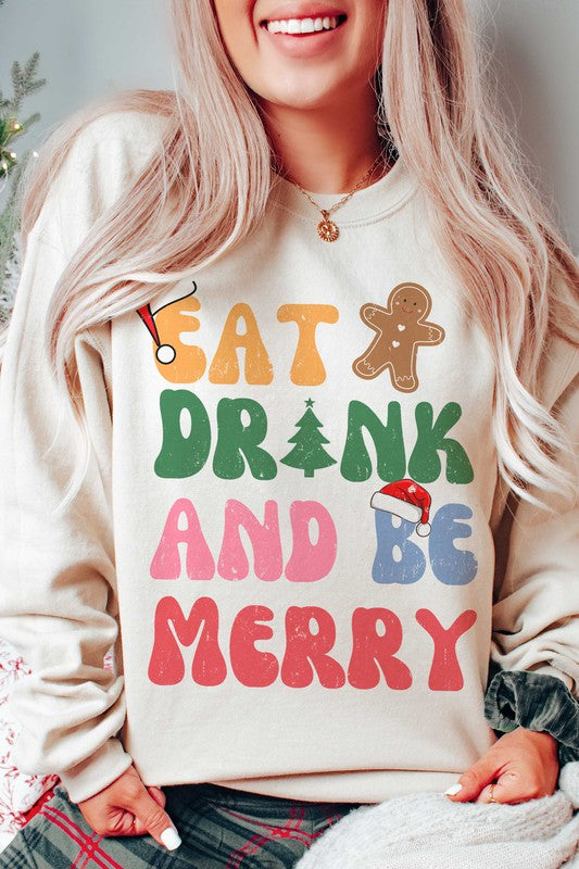EAT DRINK AND BE MERRY Graphic Sweatshirt